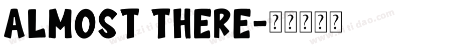 Almost there字体转换